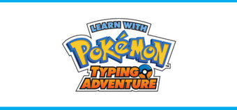Learn With Pokemon: Typing Adventure Gets A Release Date