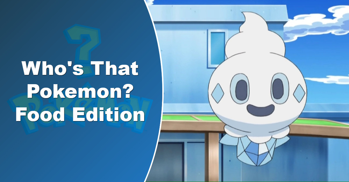 Whos That Pokemon Food Edition  Quiz